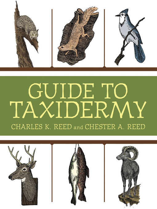 Title details for Guide to Taxidermy by Charles K. Reed - Available